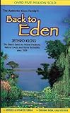 Back to Eden The Classic Guide to Herbal Medicine, Natural Foods and Home Remedies since 1939