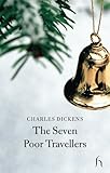 "The Seven Poor Travellers (Hesperus Classics)" av Charles Dickens