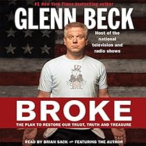 Broke: The Plan to Restore Our Trust, Truth and Treasure Broke: The Plan to Restore Our Trust, Truth and Treasure