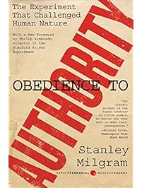 Obedience to Authority: An Experimental View (Perennial Classics)