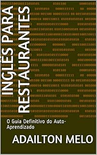 Livro Inglês Para Restaurantes: O Guia Definitivo do Auto-Aprendizado