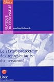 Le statut protecteur des représentants du personnel by 