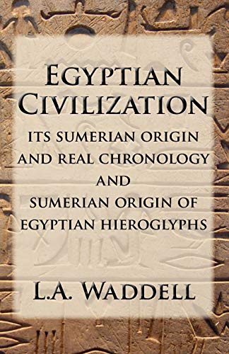 EGYPTIAN CIVILIZATION by L.A. Waddell
