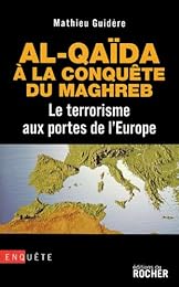 Al- Qaïda à la conquête du Maghreb