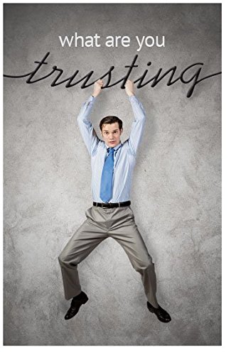 What Are You Trusting? (Packet of 100, KJV)