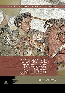Livro Como se tornar um líder (Coleção Clássicos para Todos)