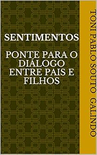 Livro Sentimentos Ponte para o diálogo entre pais e filhos