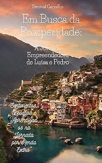Livro Em Busca da Prosperidade: A Jornada Empreendedora de Luísa e Pedro :