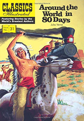 Around the World in 80 Days (Classics Illustrated)