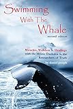 Swimming with the Whale: The Miracles, Wonders & Healings of Daskalos & The Researchers of Truth by 