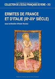 Ermites de France et d'Italie, XIe-XVe siècle
