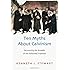 Ten Myths About Calvinism: Recovering the Breadth of the Reformed Tradition