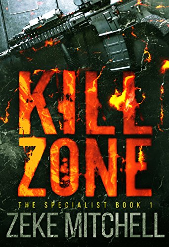 KILL ZONE (The Specialist Book 1)