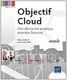 Objectif Cloud : Une démarche pratique orientée services by 