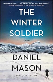 The Winter Soldier, by Daniel Mason The Winter Soldier, by Daniel Mason