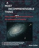 A Most Incomprehensible Thing: Notes Towards a Very Gentle Introduction to the Mathematics of Relativity