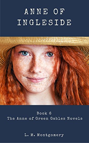 Anne of Ingleside: Book 6 in the Anne of Green Gables Series