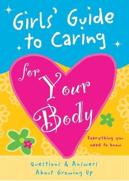Girls Guide To Caring For Your Body Helpful Advice For Growing Up Lluch Isabel B Lluch Emily 9781936061549 Amazon Com Books