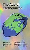 The Age of Earthquakes: A Guide to the Extreme Present