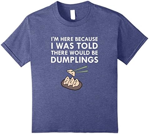 unisex-child I Was Told There Would Be Dumplings Japanese Food T-Shirt 8 Heather Blue