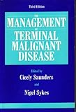 The Management of Terminal Malignant Disease, , 0340563540