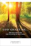 God Grant Me: More Daily Meditations from the Authors of Keep It Simple (Hazelden Meditations) by 