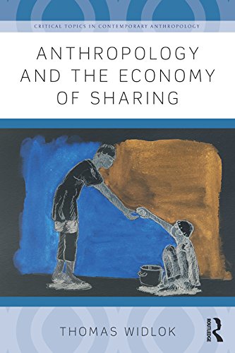 Anthropology and the Economy of Sharing (Critical Topics in Contemporary Anthropology)