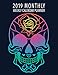 2019 Monthly Weekly Calendar Planner: Fantasy Style Spiritual Line Art Sugar Skull Schedule Organize by 