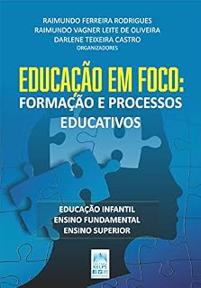 Livro EDUCAÇÃO EM FOCO:: Formação e processos educativos