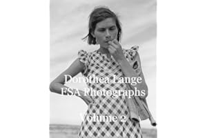 Dorothea Lange FSA Photographs Volume 2