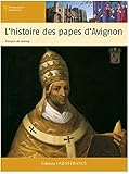 Histoire des papes d'Avignon by 