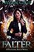 Falter (Faltering Souls Book 1) by Haven Cage, Jaclyn Lee