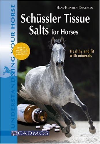 Schüssler Tissue Salts for Horses: Healthy and Fit with Minerals