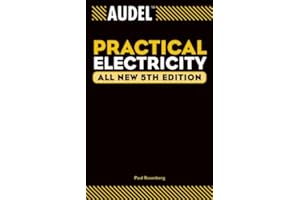 Audel Practical Electricity (Audel Technical Trades Series Book 19)
