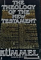 Theology of the New Testament 0687415527 Book Cover