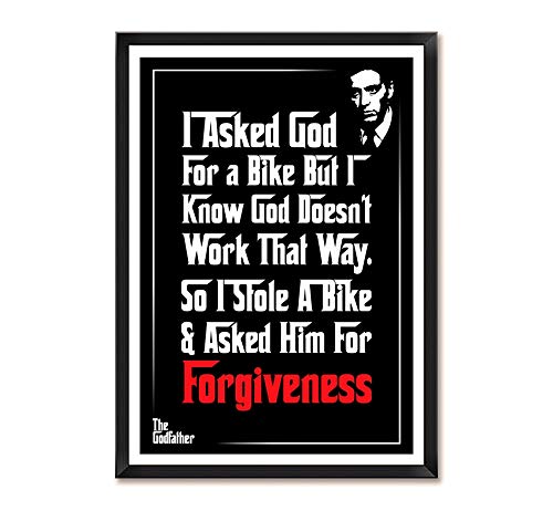 Lab No. 4 I Asked God for A Bike Godfather Movie Quote Framed Poster in A3 Size