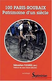 100 Paris-Roubaix patrimoine d'un siècle