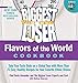 The Biggest Loser Flavors of the World Cookbook: Take your taste buds on a global tour with more than 75 easy, healthy recipes for your favorite ethnic dishes