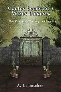Livro Contos Sombrios e Versos Sinuosos: Uma Coleção de Contos para a Fogueira