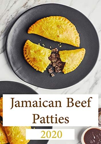 Jamaican Beef Patties: Recipe in Pursuit of the American Dream 2020