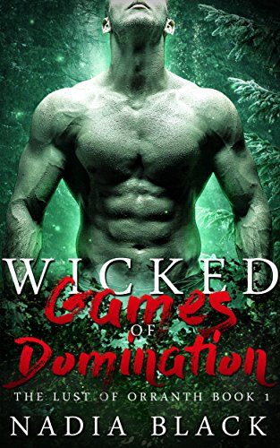 Wicked Games of Domination: PARANORMAL, MENAGE, FEM DOM (The Lust of Orranth Book 1)