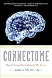 Connectome: How the Brain's Wiring Makes Us Who We Are by Seung, Sebastian (2013) Paperback