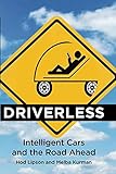 Driverless (MIT Press): Intelligent Cars and the Road Ahead (The MIT Press) Driverless (MIT Press): Intelligent Cars and the Road Ahead (The MIT Press)