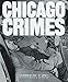 CHICAGO CRIMES (BEAUX LIVRES) by 