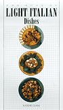 The Book of Light Italian Dishes The Book of Light Italian Dishes