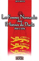 Les  femmes normandes dans l'histoire du Duché