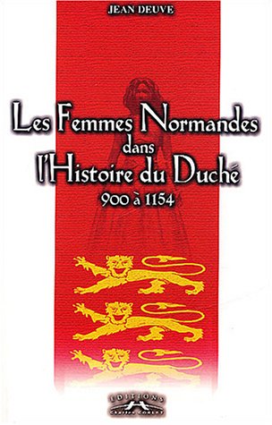 Les  femmes normandes dans l'histoire du Duché