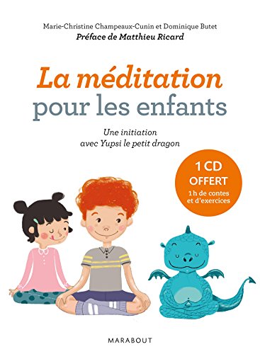 La méditation pour les enfants (1CD audio) by Marie-Christine Champeaux-Cunin, Dominique Butet