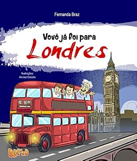 Livro Vovô já foi para Londres (Coleção Vovô Conhece o Mundo Livro 4)