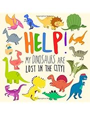 Help My Dinosaurs are Lost in the City A Fun Wheres Wally Style Book for 24 Year Olds